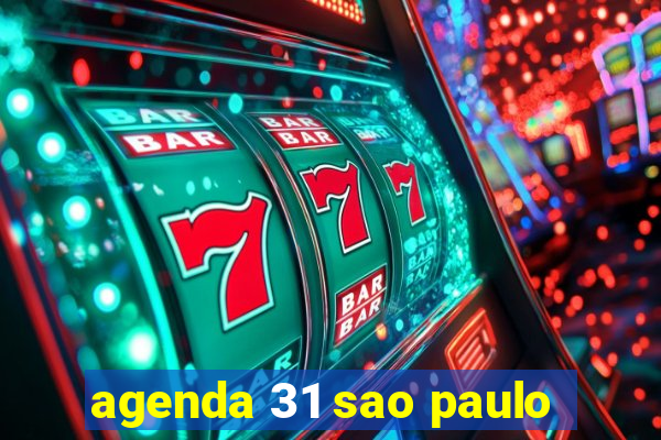 agenda 31 sao paulo